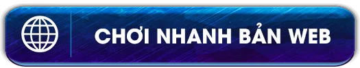 Chơi nhanh bản web