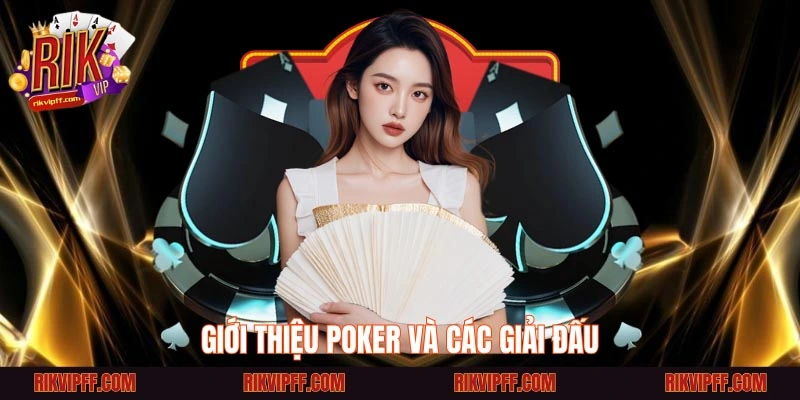 Giới thiệu poker và các giải đấu