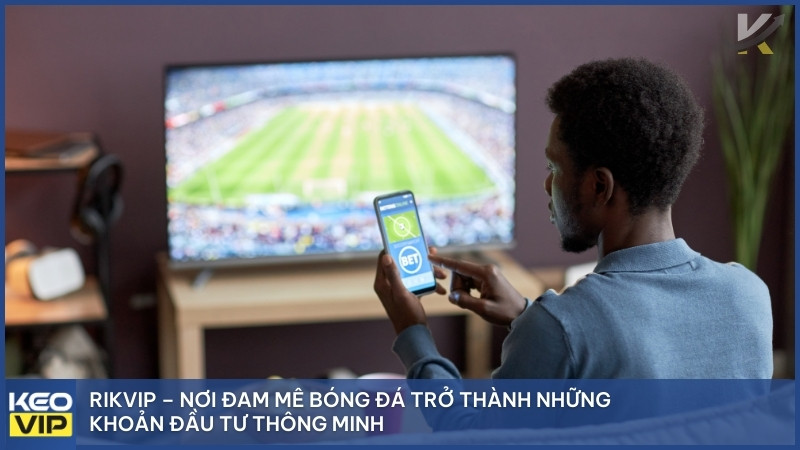 Rikvip – Nơi đam mê bóng đá trở thành những khoản đầu tư thông minh.